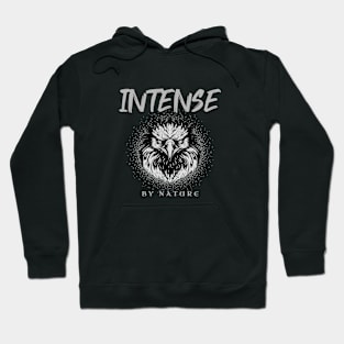 Intense By Nature Quote Motivational Inspirational Hoodie